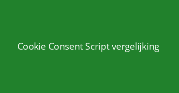 Cookie Consent Script vergelijking