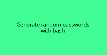 Generate random passwords with bash