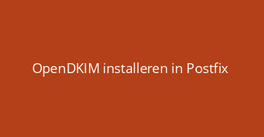 OpenDKIM installeren in Postfix