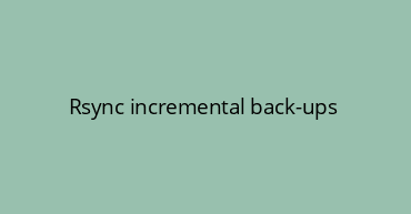 Rsync incremental back-ups