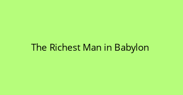 The Richest Man in Babylon